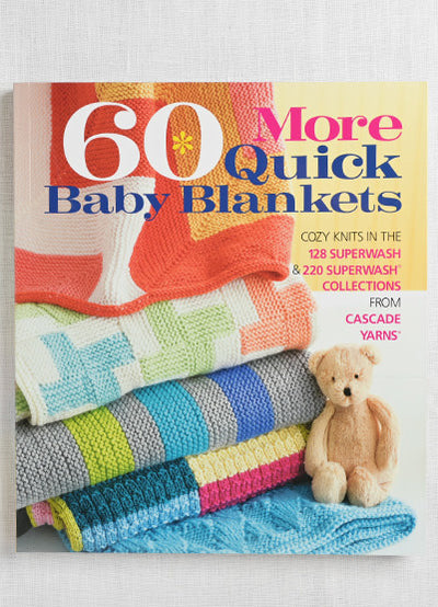 Cascade Yarns 60 More Quick Baby Blankets